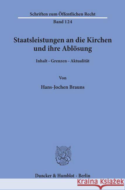 Staatsleistungen an Die Kirchen Und Ihre Ablosung: Inhalt - Grenzen - Aktualitat Brauns, Hans-Jochen 9783428018178 Duncker & Humblot - książka