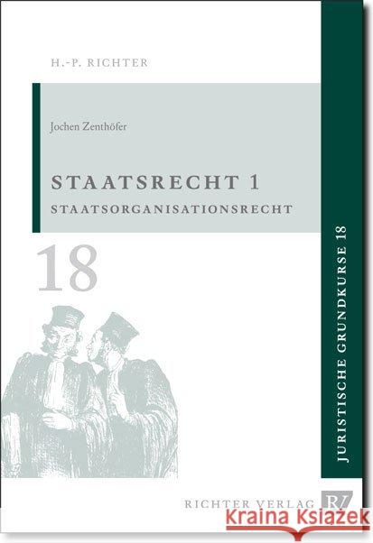 Staatsrecht 1 : Staatsorganisationsrecht Zenthöfer, Jochen 9783935150187 Richter Dänischenhagen - książka