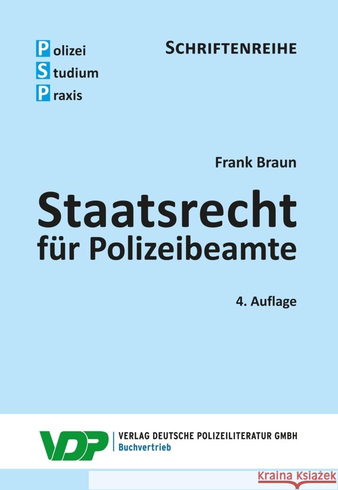 Staatsrecht für Polizeibeamte Braun, Frank 9783801109738 Verlag Deutsche Polizeiliteratur - książka