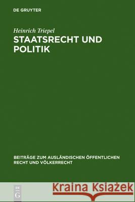Staatsrecht und Politik Triepel, Heinrich 9783111049717 Walter de Gruyter - książka
