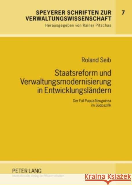 Staatsreform Und Verwaltungsmodernisierung in Entwicklungslaendern: Der Fall Papua-Neuguinea Im Suedpazifik Pitschas, Rainer 9783631590775 Peter Lang Gmbh, Internationaler Verlag Der W - książka