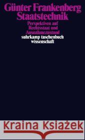 Staatstechnik : Perspektiven auf Rechtsstaat und Ausnahmezustand Frankenberg, Günter   9783518295687 Suhrkamp - książka
