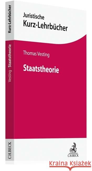 Staatstheorie : Ein Studienbuch Vesting, Thomas 9783406723582 Beck Juristischer Verlag - książka