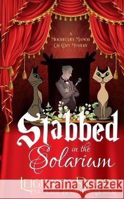 Stabbed in the Solarium Leighann Dobbs   9781946944788 Leighann Dobbs Publishing - książka