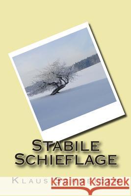 Stabile Schieflage Klaus Schneider 9781481895248 Createspace - książka