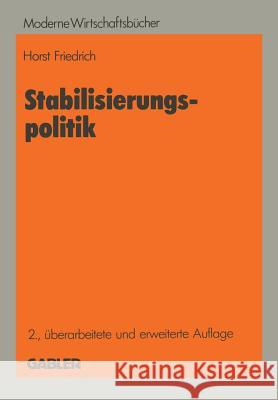 Stabilisierungspolitik Horst Friedrich Horst Friedrich 9783409603355 Springer - książka