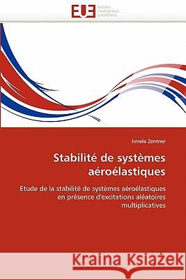 Stabilité de Systèmes Aéroélastiques Zentner-I 9786131525438 Editions Universitaires Europeennes - książka