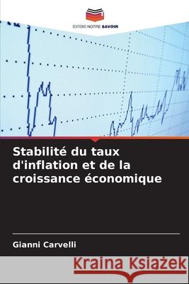 Stabilité du taux d'inflation et de la croissance économique Carvelli, Gianni 9786208991142 Editions Notre Savoir - książka