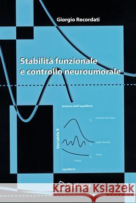 Stabilità Funzionale E Controllo Neuroumorale Recordati, Giorgio 9788847002890 Springer - książka