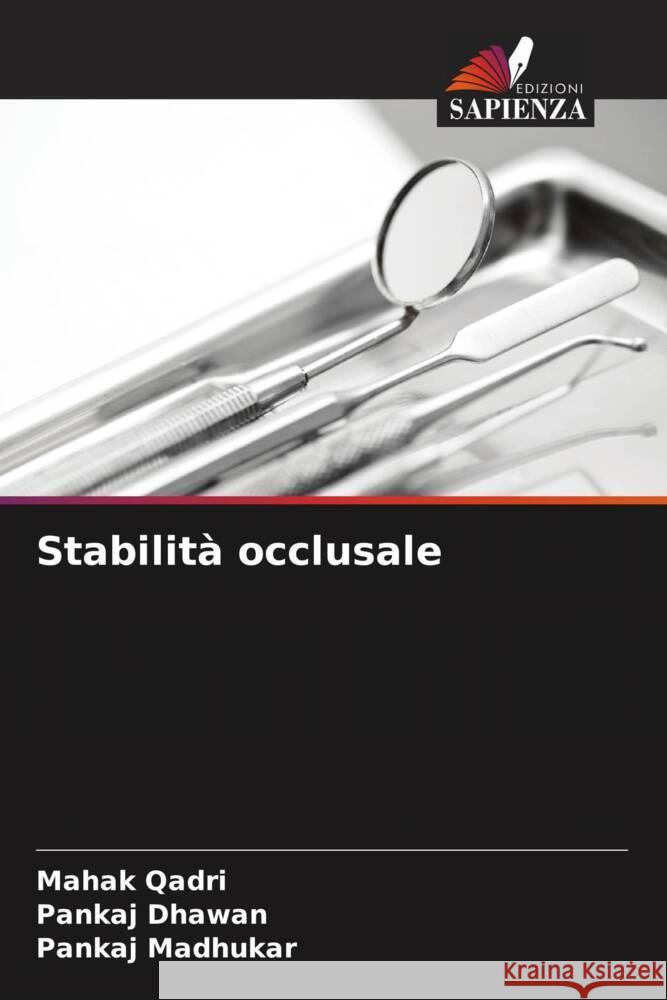 Stabilit? occlusale Mahak Qadri Pankaj Dhawan Pankaj Madhukar 9786206936367 Edizioni Sapienza - książka