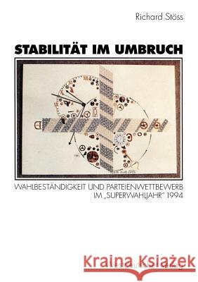 Stabilität Im Umbruch: Wahlbeständigkeit Und Parteienwettbewerb Im 