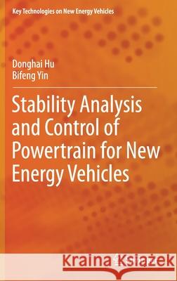 Stability Analysis and Control of Powertrain for New Energy Vehicles Donghai Hu Bifeng Yin 9789811650505 Springer - książka