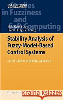 Stability Analysis of Fuzzy-Model-Based Control Systems: Linear-Matrix-Inequality Approach Lam, Hak-Keung 9783642178436 Not Avail - książka