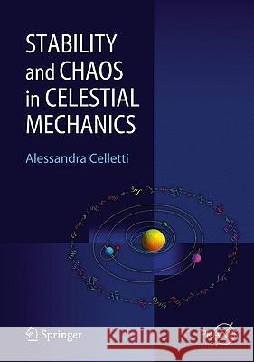 Stability and Chaos in Celestial Mechanics Alessandra Celletti 9783540851455 Springer - książka