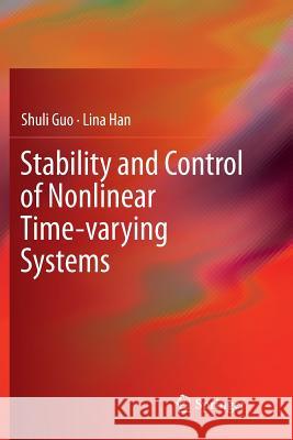 Stability and Control of Nonlinear Time-Varying Systems Guo, Shuli 9789811342691 Springer - książka