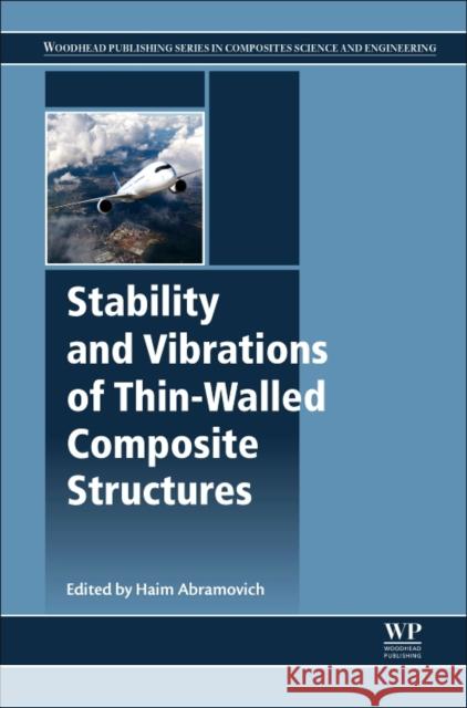 Stability and Vibrations of Thin-Walled Composite Structures Haim Abramovich 9780081004104 Woodhead Publishing - książka