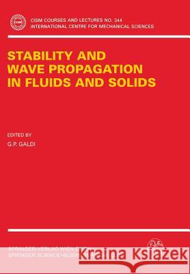 Stability and Wave Propagation in Fluids and Solids Giovanni P. Galdi G. P. Galdi 9783211826874 Springer - książka