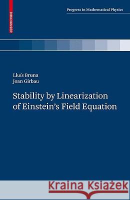 Stability by Linearization of Einstein's Field Equation Bruna 9783034603034 SPRINGER - książka