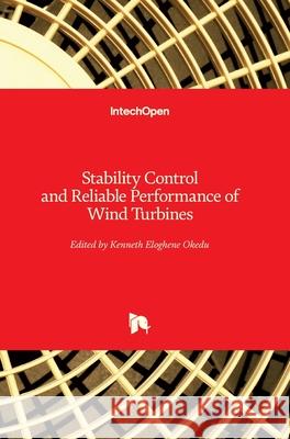 Stability Control and Reliable Performance of Wind Turbines Kenneth Eloghene Okedu 9781789841473 Intechopen - książka