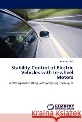 Stability Control of Electric Vehicles with In-wheel Motors Jalali, Kiumars 9783659224775 LAP Lambert Academic Publishing - książka