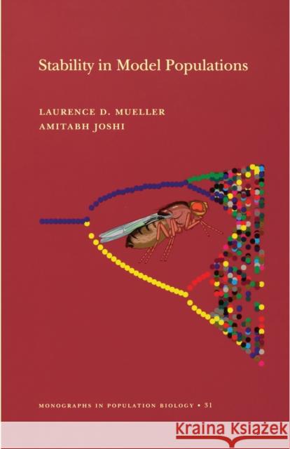 Stability in Model Populations (Mpb-31) Mueller, Laurence D. 9780691007335 Princeton University Press - książka