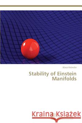 Stability of Einstein Manifolds Kroncke Klaus 9783838139081 Sudwestdeutscher Verlag Fur Hochschulschrifte - książka