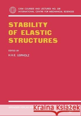 Stability of Elastic Structures H. H. E. Leipholz 9783211814734 Springer - książka