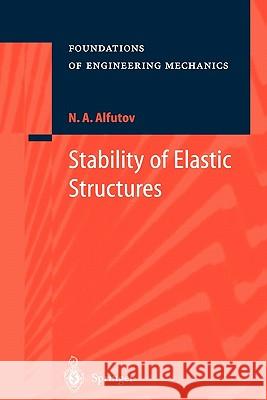 Stability of Elastic Structures N. a. Alfutov V. Balmont E. Evseev 9783642084980 Springer - książka