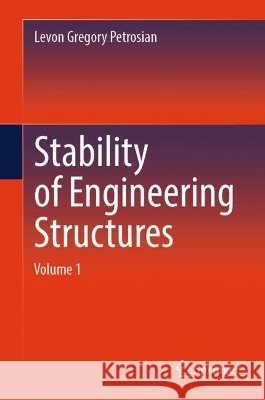 Stability of Engineering Structures Levon Gregory Petrosian 9783032269225 Springer Nature Switzerland AG - książka