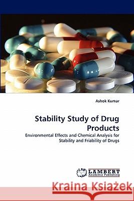 Stability Study of Drug Products Ashok Kumar (University of South Florida) 9783843394529 LAP Lambert Academic Publishing - książka