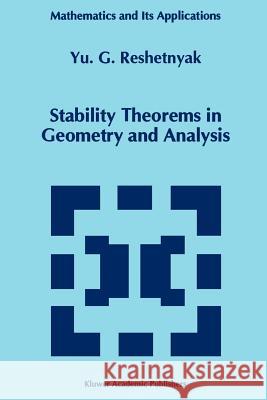 Stability Theorems in Geometry and Analysis Yu G. Reshetnyak 9789048144679 Springer - książka