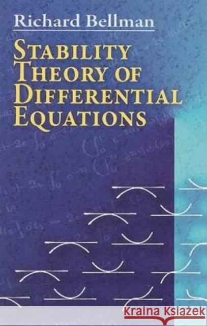 Stability Theory of Differential Equations Richard Bellman 9780486462738 Dover Publications - książka