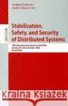 Stabilization, Safety, and Security of Distributed Systems: 10th International Symposium, SSS 2008, Detroit, Mi, Usa, November 21-23, 2008. Proceeding Kulkarni, Sandeep 9783540893349 Springer