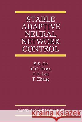 Stable Adaptive Neural Network Control S. S. Ge C. C. Hang T. H. Lee 9781441949325 Not Avail - książka