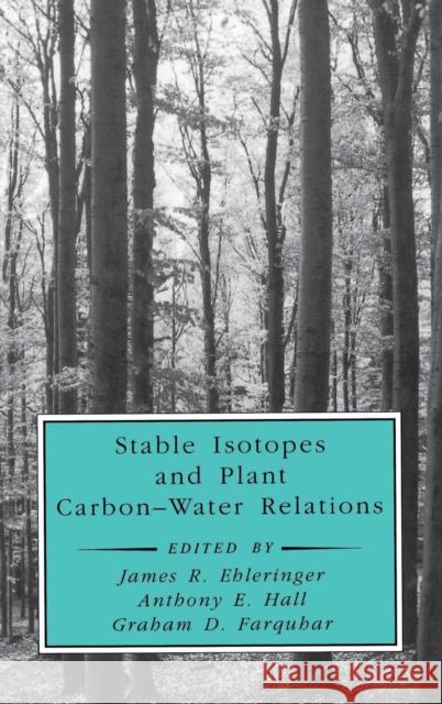 Stable Isotopes and Plant Carbon-Water Relations James R. Ehleringer Anthony E. Hall Graham D. Farquhar 9780122333804 Academic Press - książka