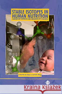 Stable Isotopes in Human Nutrition: Laboratory Methods and Research Applications W. W. Wong S. A. Abrams 9780851996769 CABI Publishing - książka