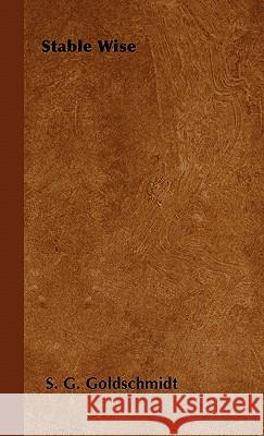 Stable Wise S. G. Goldschmidt 9781446501191 Metcalf Press - książka