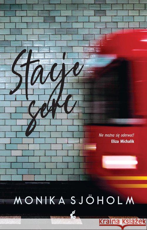 Stacje serc Sjoholm Monika 9788382300529 Sonia Draga - książka