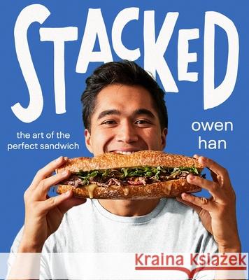 Stacked: The Art of the Perfect Sandwich Owen Han 9780063330658 Harvest Publications - książka