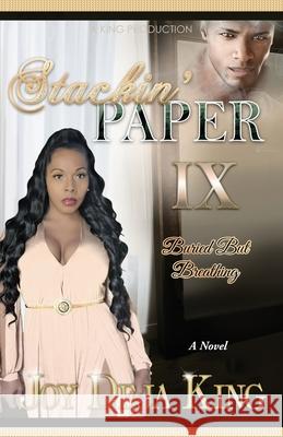 Stackin' Paper Part 9: Buried But Breathing Joy Deja King 9781958834404 King Productions - książka