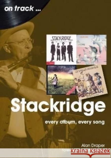 Stackridge On Track: Every Album, Every Song Alan Draper 9781789522327 Sonicbond Publishing - książka