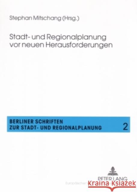 Stadt- Und Regionalplanung VOR Neuen Herausforderungen Mitschang, Stephan 9783631565452 Peter Lang Gmbh, Internationaler Verlag Der W - książka