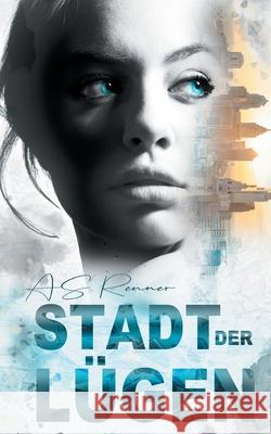 Stadt der Lügen Renner, As 9783751968829 Books on Demand - książka