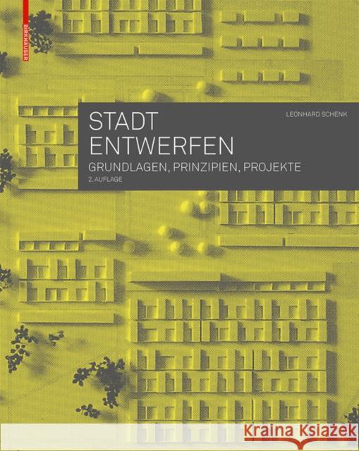 Stadt entwerfen : Grundlagen, Prinzipien, Projekte  9783035617474 Birkhauser - książka
