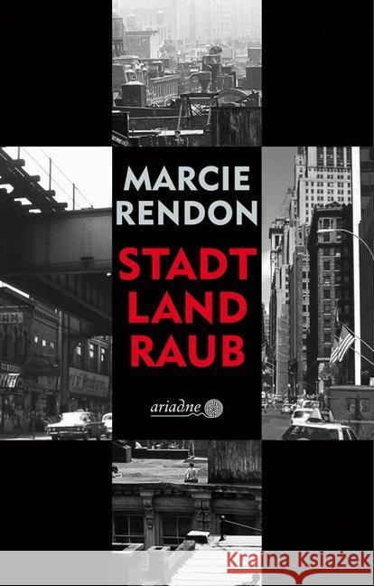 Stadt, Land, Raub Rendon, Marcie 9783867542456 Argument Verlag - książka