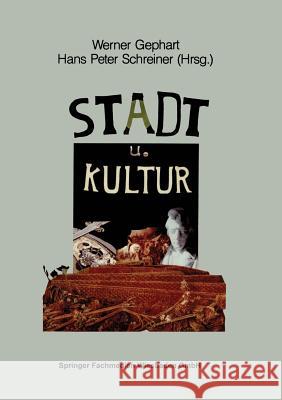 Stadt Und Kultur: Symposion Aus Anlaß Des 700jährigen Bestehens Der Stadt Düsseldorf Gephart, Werner 9783810007629 Vs Verlag Fur Sozialwissenschaften - książka