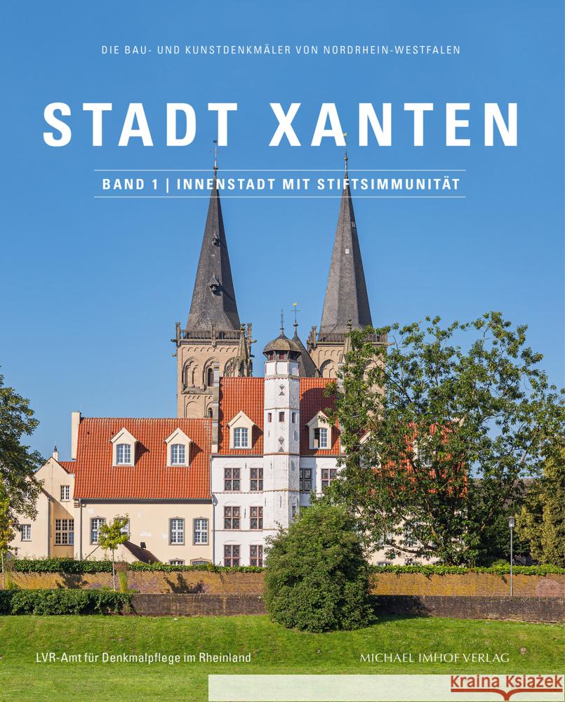 Stadt Xanten, Band 1 | Innenstadt mit Stiftsimmunität Schiffler, Rainer, Hoffmann, Godehard 9783731915287 Imhof, Petersberg - książka