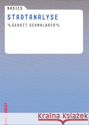 Stadtanalyse Gerrit Schwalbach 9783764389376 Birkhauser Basel - książka