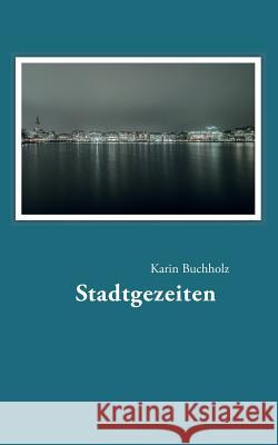 Stadtgezeiten Karin Buchholz 9783732239085 Books on Demand - książka