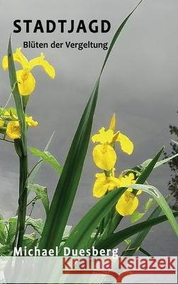 Stadtjagd Duesberg, Michael 9783347020658 tredition - książka